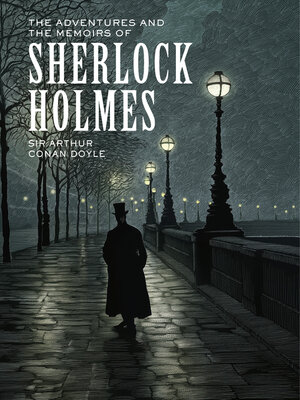 cover image of The Adventures and the Memoirs of Sherlock Holmes
